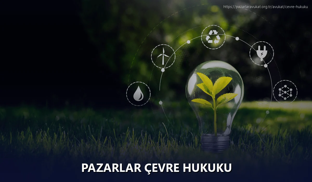 Pazarlar Çevre Hukuku