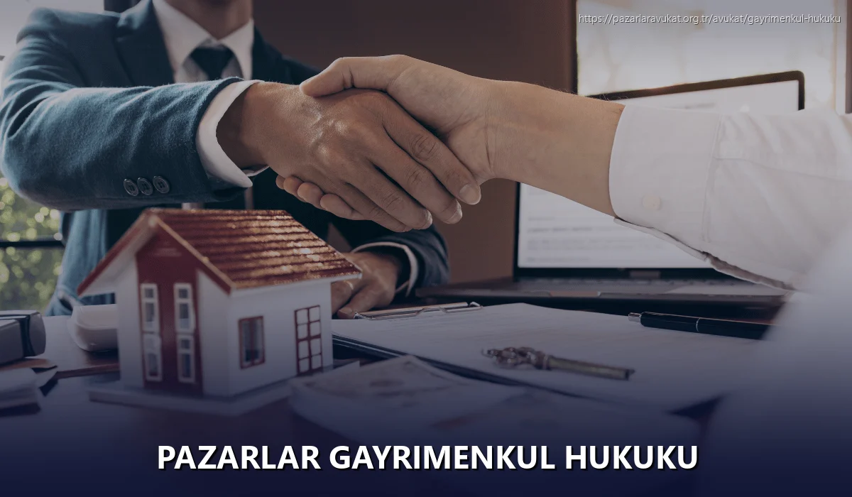 Pazarlar Gayrimenkul Hukuku