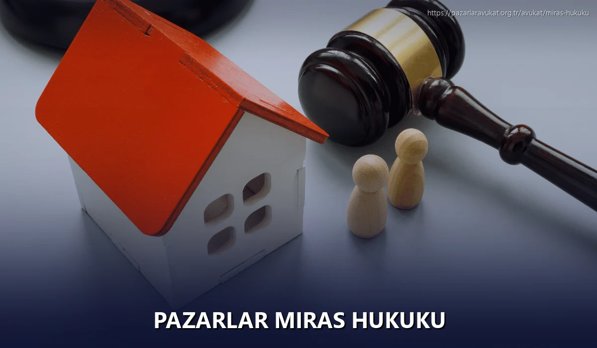 Pazarlar Miras Hukuku