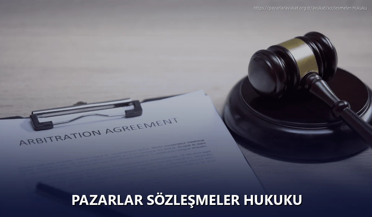Pazarlar Sözleşmeler Hukuku