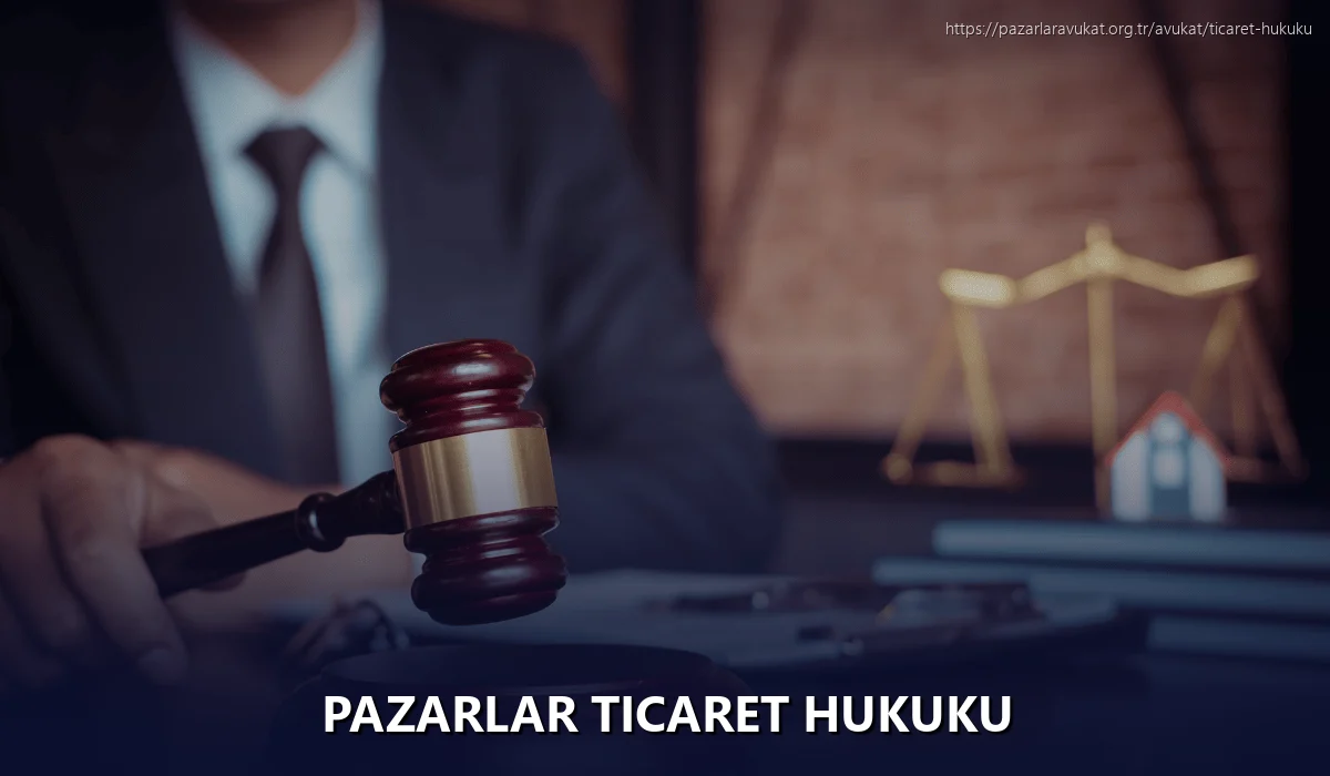 Pazarlar Ticaret Hukuku