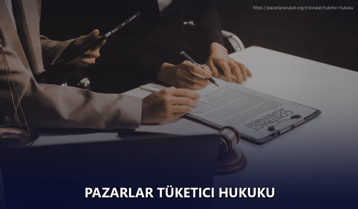 Pazarlar Tüketici Hukuku